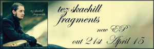 Tez Skachill Fragments EP