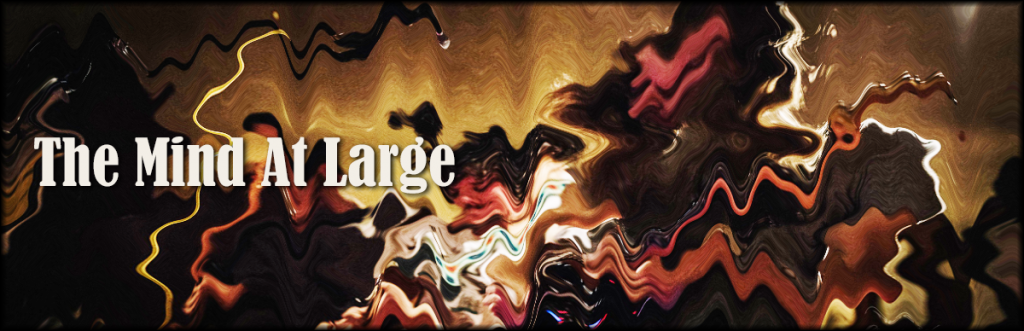 The Mind At Large